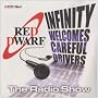 "Red Dwarf" Radio Show: Infinity Welcomes Careful Drivers v. 1