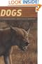 Dogs: Their Fossil Relatives and Evolutionary History