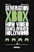 Generation Xbox: How Videogames Invaded Hollywood