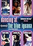Dancing At The Blue Iguana [DVD] [2000]