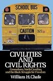 Civilities and Civil Rights : Greensboro, North Carolina, and the Black Struggle for Freedom