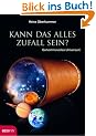 Kann das alles Zufall sein?: Geheimnisvolles Universum