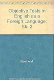 Objective tests in English as a foreign language. Pupils' book 2, Prepositions, particles and mixed tests