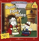 Bunny Fairy Tales (Max and Ruby)