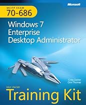 MCITP Self-Paced Training Kit (Exam 70-686): Windows® 7 Desktop Administrator (Microsoft Press Training Kit) MCITP Self-Paced Training Kit (Exam 70-686): Windows® 7 Desktop Administrator (Microsoft Press Training Kit)
