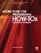 Adobe Flash CS4 Professional How-Tos: 100 Essential Techniques