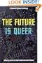 The Future is Queer: A Science Fiction Anthology