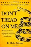 Dont Tread On Me: An American Patriots Book of Quotes