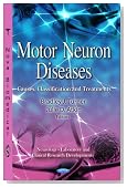 Motor Neuron Diseases: Causes, Classification and Treatments (Neurology - Laboratory and Clinical Research Developments)