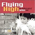 Flying High: The Modern End of Northern Soul (On the Real Side, Vol. 2)