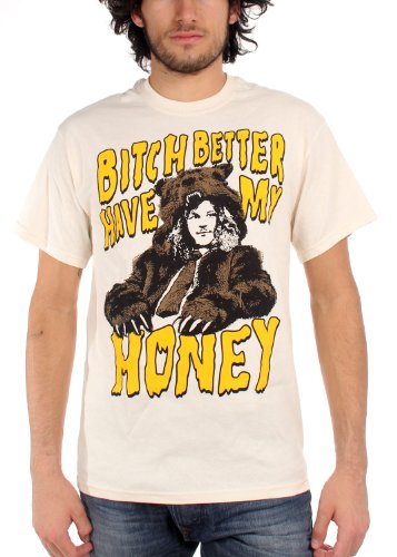 WORKAHOLICS -- BITCH BETTER HAVE MY HONEY -- MENS TEE