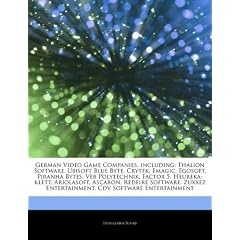 Articles on German Video Game Companies, Including: Thalion Software, Ubisoft Blue Byte, Crytek, Emagic, Egosoft, Piranha Bytes, Veb Polytechnik, Fact