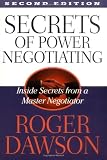 Secrets of Power Negotiating: Inside Secrets from a Master Negotiator