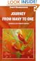 Journey From Many to One / Essentials of Advaita Vedanta