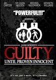 Guilty Until Proven Innocent