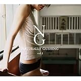 Naturally Gushing vol.1