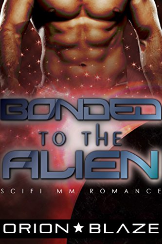 Bonded to the Alien (Mpreg Gay Science-Fiction Romance) (Alien Lovers Book 3)