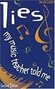 Lies My Music Teacher Told Me: Music Theory for Grownups