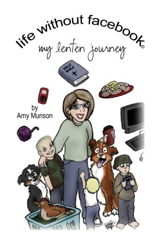 Life Without Facebook: My Lenten Journey 51mUWS1Wq%2BL Life Without Facebook: My Lenten Journey