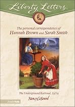 Liberty Letters: The Personal Correspondence of Hannah Brown and Sarah Smith