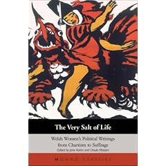 The Very Salt of Life: Welsh Women's Political Writings from Chartism to Suffrage
