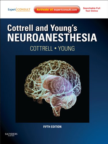 Cottrell and Young's Neuroanesthesia (Expert Consult Title: Online + Print)