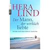 Der Mann, der wirklich liebte: Roman nach einer wahren Geschichte