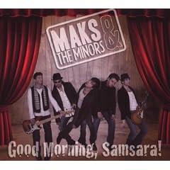 Maks & The Minors - Good Morning Samsara