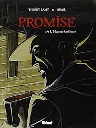 Promise Tome 2 L Homme Souffrance Thierry Lamy Babelio Promise Tome 2 L Homme Souffrance Thierry Lamy Babelio