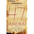 The 47th Samurai (Swagger) (Swagger) by  Stephen Hunter and Buck Schirner
