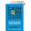 Cash Cows, Pigs and Jackpots: The Simplest Personal Finance Strategy Ever