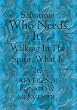 Salvation:  Who Needs It?  Walking in the Spirit, what is it?
