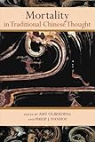 Mortality in traditional Chinese thought