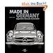 Made in Germany: Legend�re deutsche Automobile (Sachbuch)