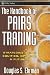 The Handbook of Pairs Trading