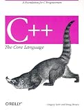 C++ The Core Language (Nutshell Handbooks)
