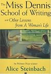 The Miss Dennis School of Writing: And Other Lessons from a Woman's Life