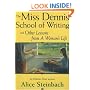 The Miss Dennis School of Writing: And Other Lessons from a Woman's Life