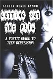 Cutting Out the Pain: A Poetic Guide to Teen Depression