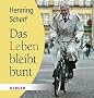 Das Leben bleibt bunt