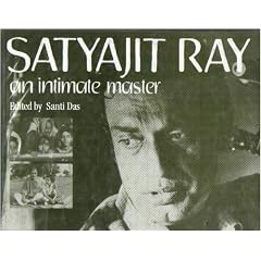 Satyajit Ray: An Intimate Master