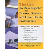 The Law (In Plain English) for Doctors, Dentists and Other Health Professionals (Law in Plain English)