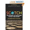 Scotch: The Whisky of Scotland in Fact and Story