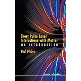 short pulse laser interactions with matter an introduction