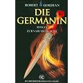 Die Germanin: Roman zur Varusschlacht (Historische Romane Von Zabern)