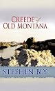 Creede of Old Montana (Western Standard Series)