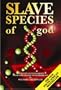 Slave Species of God