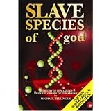 Slave Species of Godby Michael Tellinger
