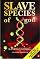 Slave Species of God by Michael Tellinger