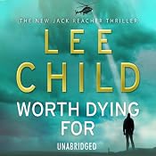 Worth Dying For: A Jack Reacher Novel | [Lee Child]